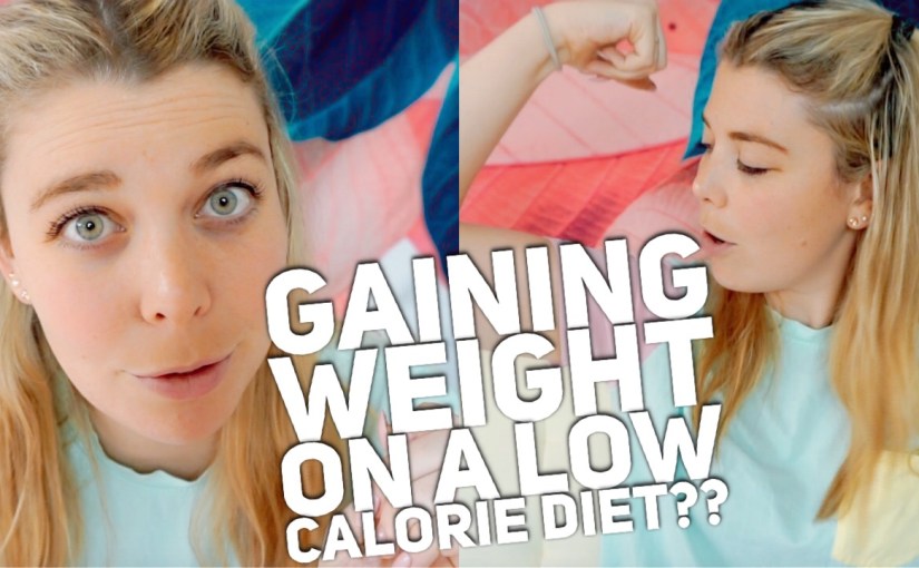 Gaining Weight on A Low Calorie&nbsp;Diet